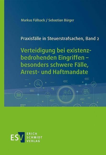 Cover: 9783503194704 | Praxisfälle in Steuerstrafsachen, Band 2 | Markus Füllsack (u. a.)