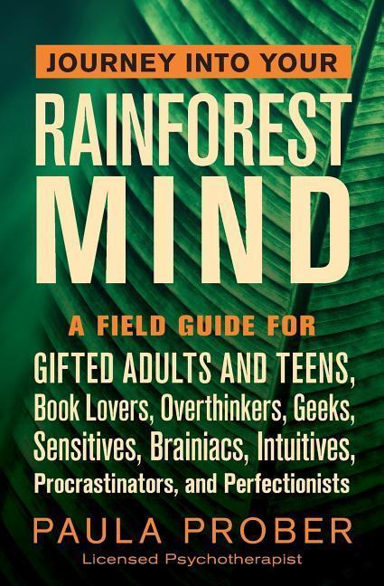 Cover: 9781643881041 | Journey Into Your Rainforest Mind: A Field Guide for Gifted Adults...