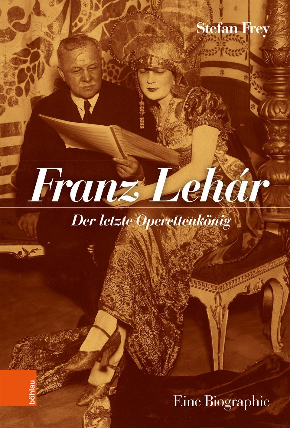 Cover: 9783205210054 | Franz Lehár | Der letzte Operettenkönig. Eine Biographie | Stefan Frey