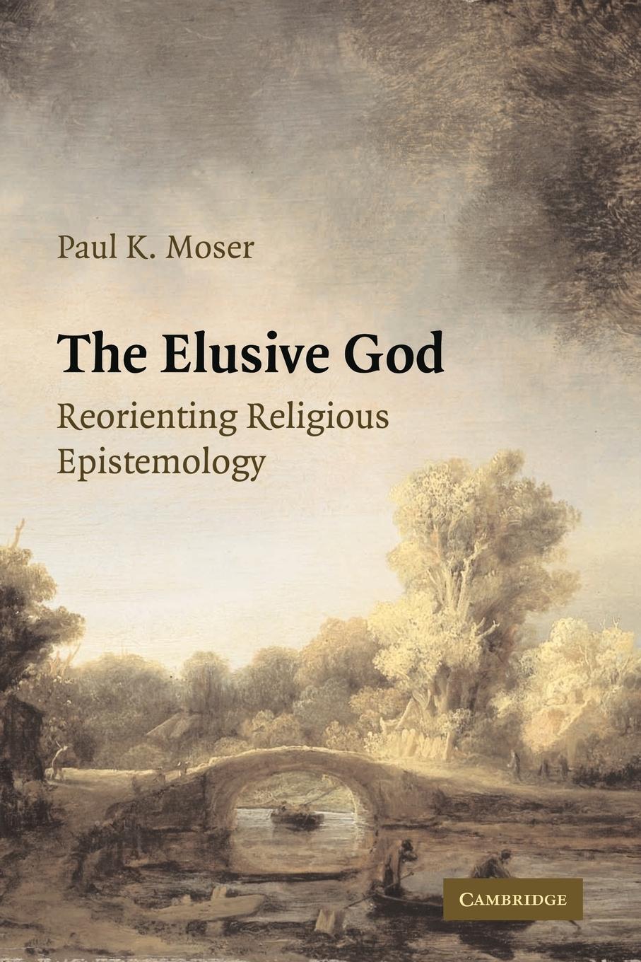 Cover: 9780521120081 | The Elusive God | Reorienting Religious Epistemology | Moser (u. a.)