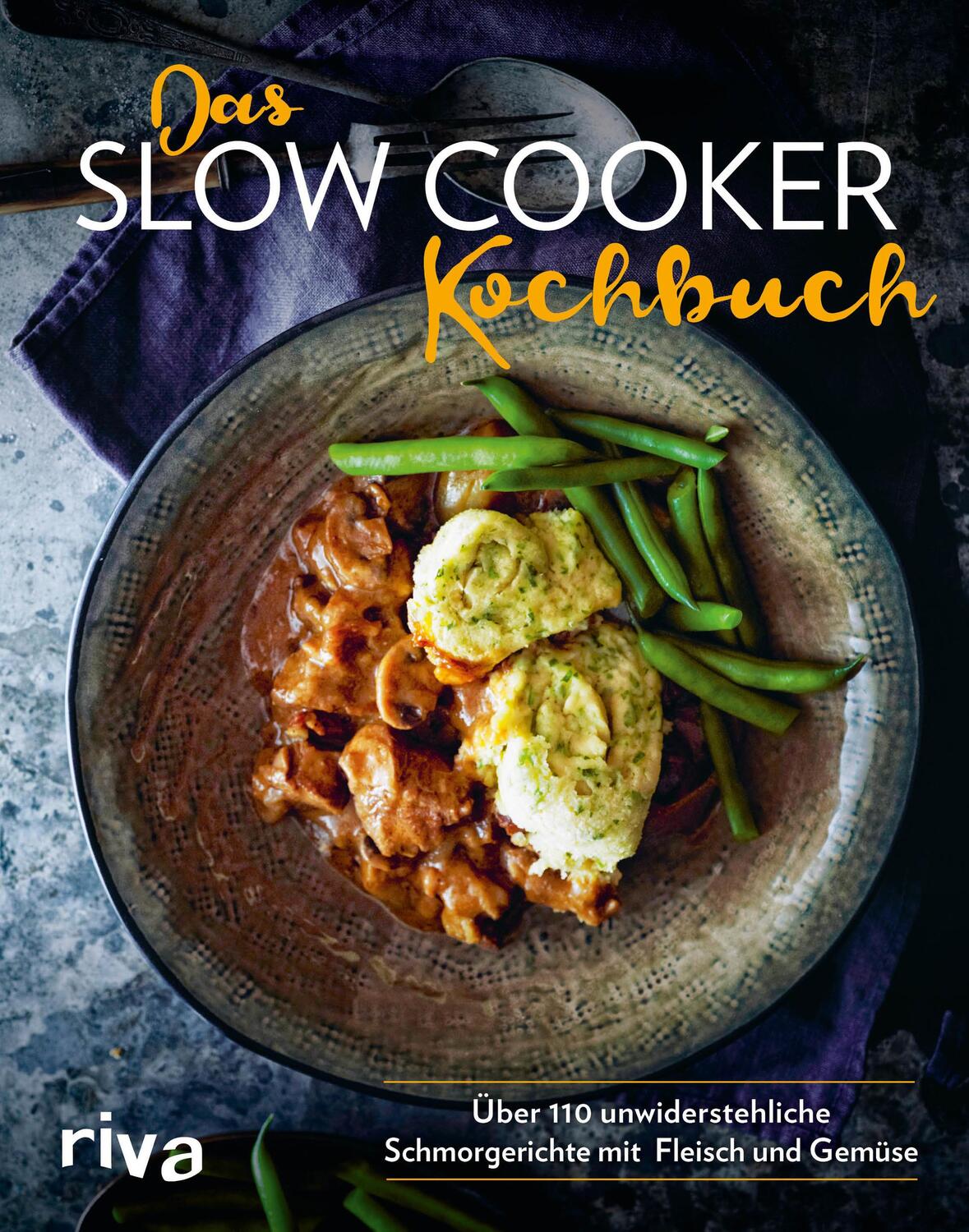 Cover: 9783742303592 | Das Slow-Cooker-Kochbuch | Buch | Deutsch | 2017 | riva Verlag