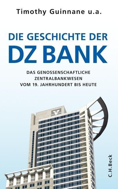 Cover: 9783406640636 | Die Geschichte der DZ-BANK | Buch | 607 S. | Deutsch | 2013
