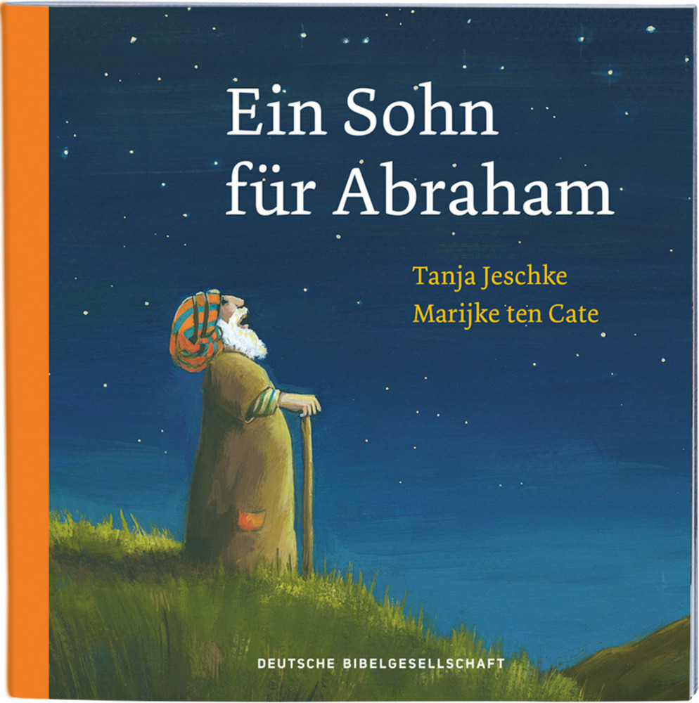 Cover: 9783438047533 | Ein Sohn für Abraham | Format 13 x 13 | Tanja Jeschke | Broschüre