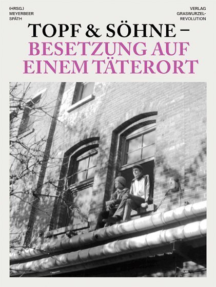 Cover: 9783939045205 | Topf &amp; Söhne - Besetzung auf einem Täterort | Karl Meyerbeer (u. a.)