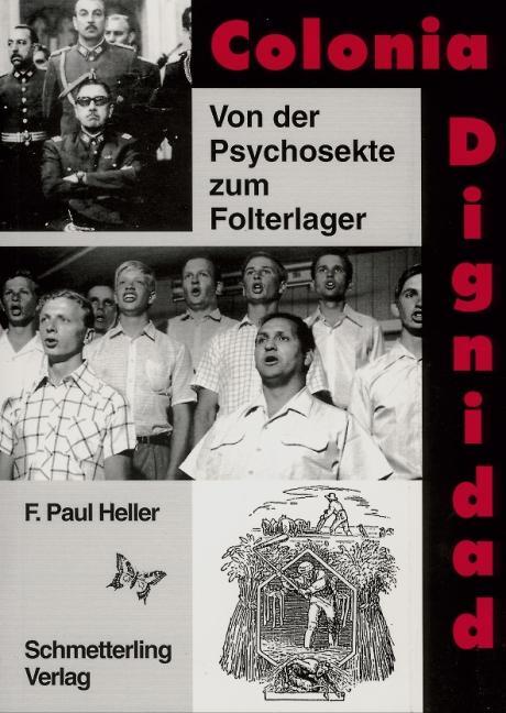 Cover: 9783896576187 | Colonia Dignidad | Von der Psychosekte zum Folterlager | Heller | Buch