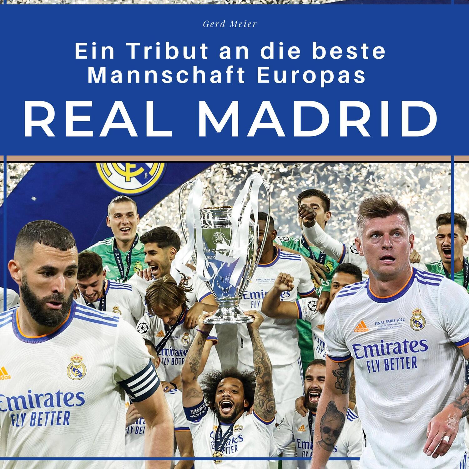 Cover: 9783750527089 | Real Madrid | Ein Tribut an die beste Mannschaft Europas | Gerd Meier