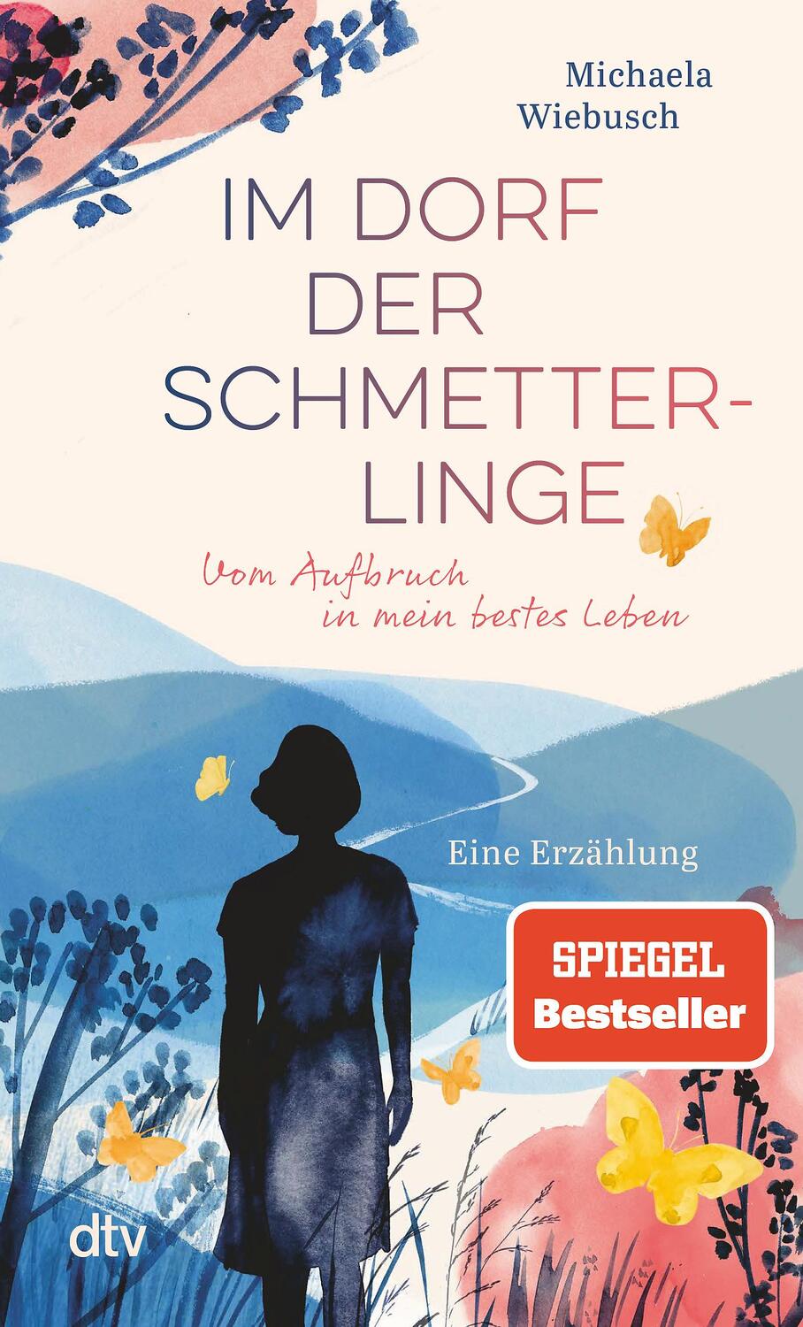 Cover: 9783423351652 | Im Dorf der Schmetterlinge | Michaela Wiebusch | Taschenbuch | 224 S.