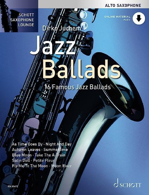 Cover: 9790001154017 | Jazz Ballads | 16 berühmte Jazz-Balladen. Alt-Saxophon. | Broschüre