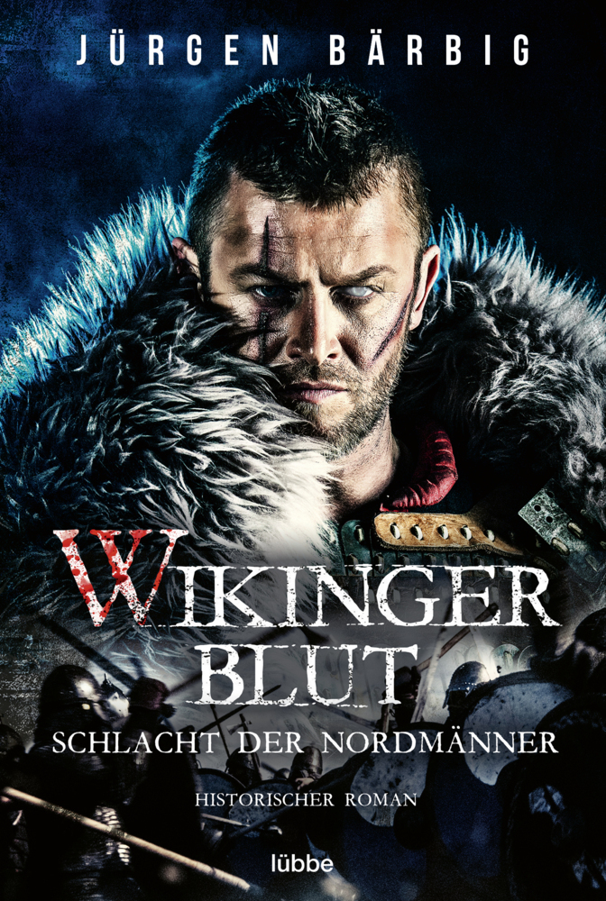 Cover: 9783404185320 | Wikingerblut - Schlacht der Nordmänner | . Historischer Roman | Bärbig