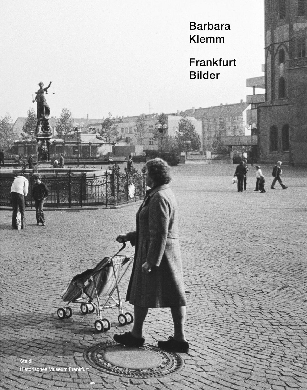 Cover: 9783969992708 | Frankfurt Bilder | Bilder | Barbara Klemm | Buch | 264 S. | Deutsch