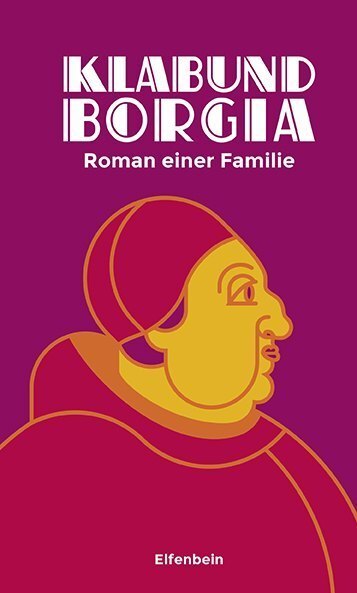 Cover: 9783961600090 | Borgia | Roman einer Familie | Klabund | Buch | Mit Lesebändchen