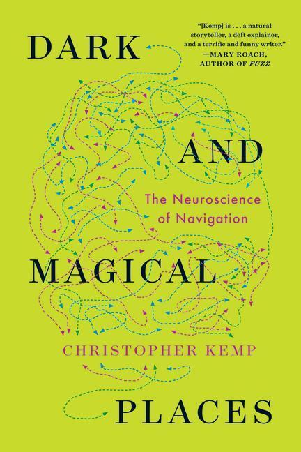 Cover: 9781324064381 | Dark and Magical Places: The Neuroscience of Navigation | Kemp | Buch