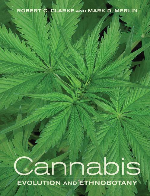 Cover: 9780520292482 | Cannabis | Evolution and Ethnobotany | Mark D. Merlin (u. a.) | Buch