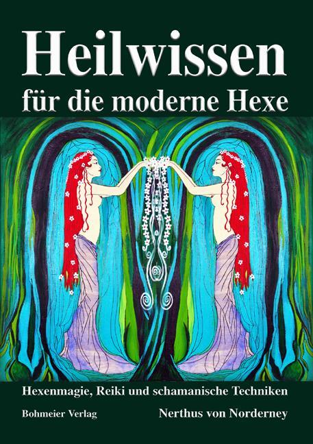 Cover: 9783890946269 | Heilwissen für die moderne Hexe | Nerthus von Norderney | Taschenbuch