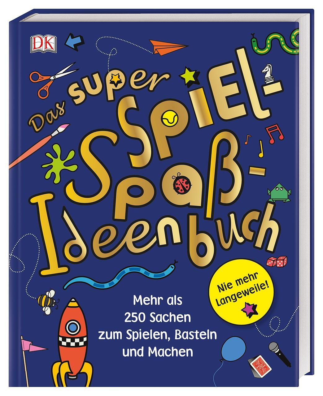 Cover: 9783831038275 | Das super Spiel-Spaß-Ideenbuch | Buch | mit Folienprägung | Deutsch