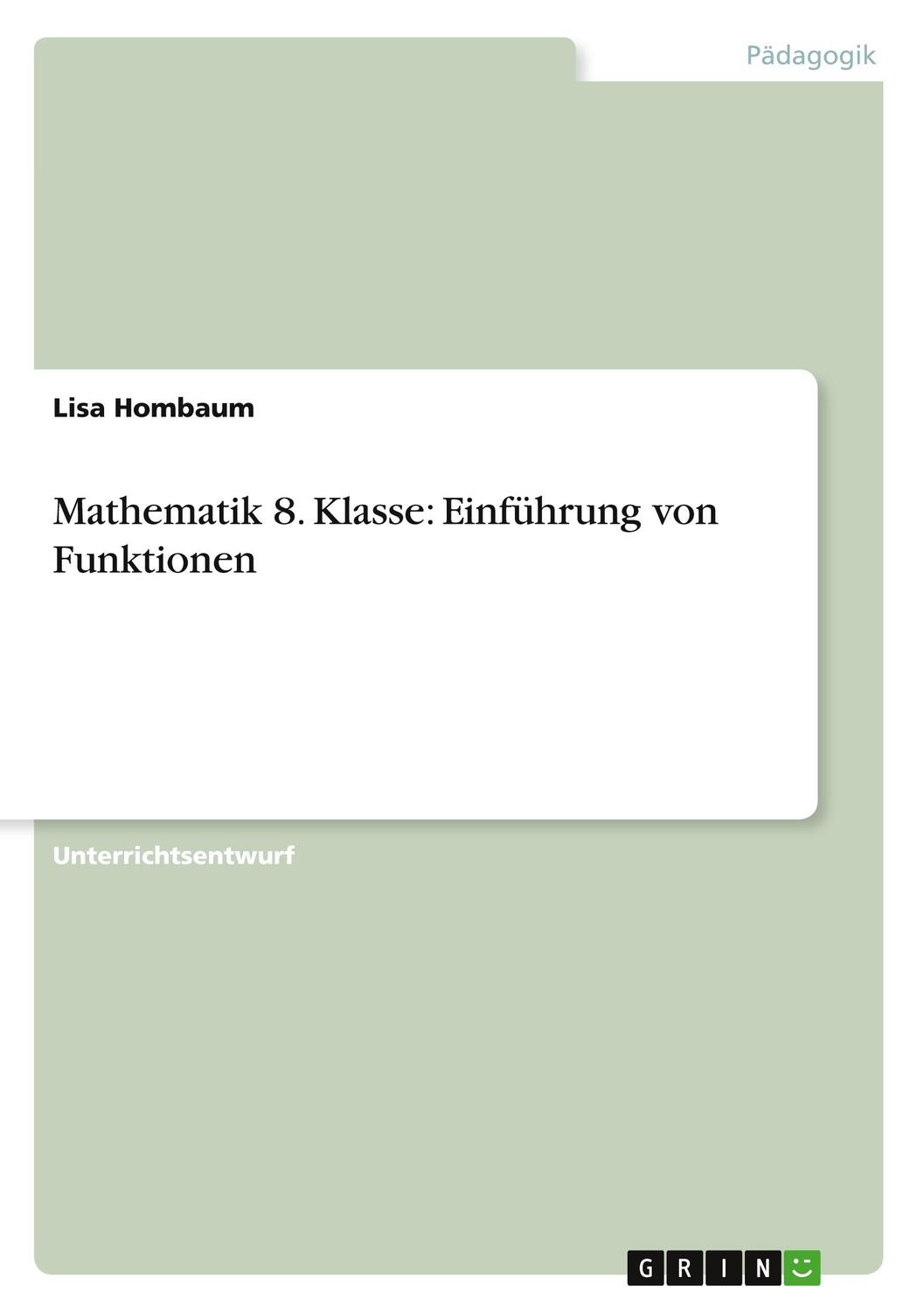 Cover: 9783640956630 | Mathematik 8. Klasse: Einführung von Funktionen | Lisa Hombaum | Buch