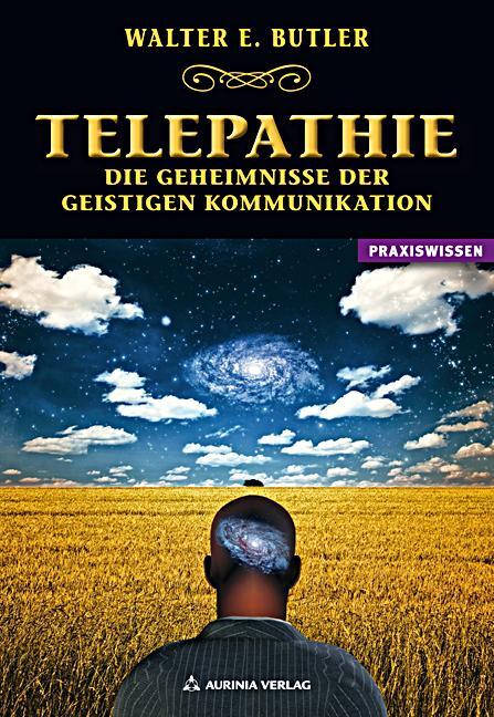 Cover: 9783937392592 | Telepathie - Die Geheimnisse der geistigen Kommunikation | Butler