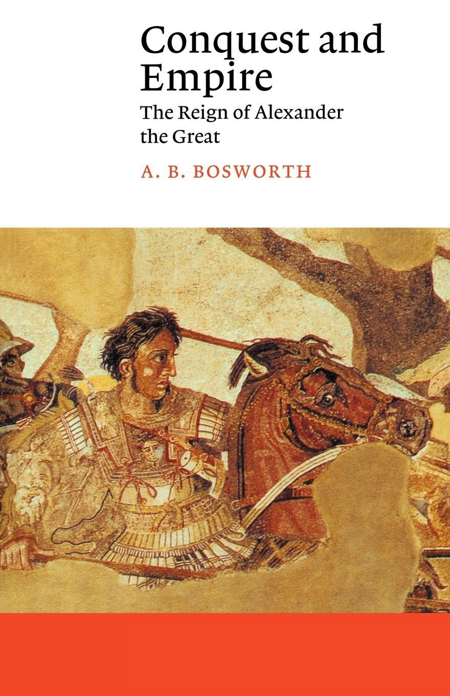 Cover: 9780521406796 | Conquest and Empire | The Reign of Alexander the Great | Taschenbuch