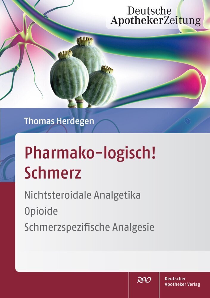 Cover: 9783769263077 | Pharmako-logisch! Schmerz | Thomas Herdegen | Taschenbuch | 2014