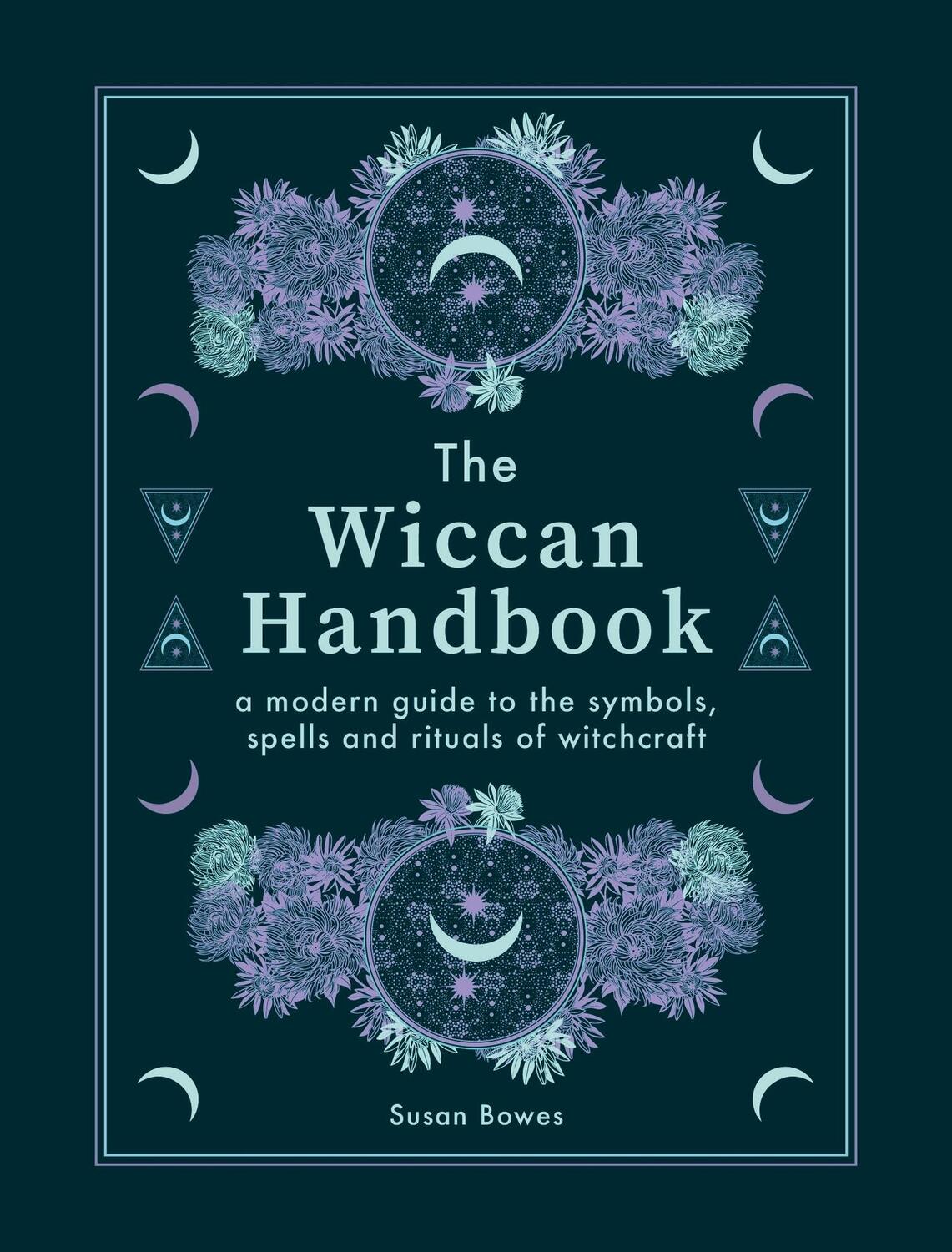 Cover: 9780753734612 | The Wiccan Handbook | Susan Bowes | Buch | 144 S. | Englisch | 2021