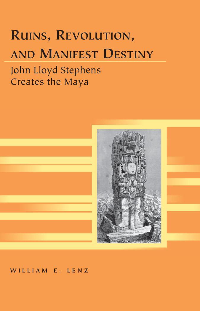 Cover: 9781433123313 | Ruins, Revolution, and Manifest Destiny | William E. Lenz | Buch