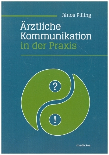 Cover: 9783949045028 | Ärztliche Kommunikation in der Praxis | János Pillig | Taschenbuch