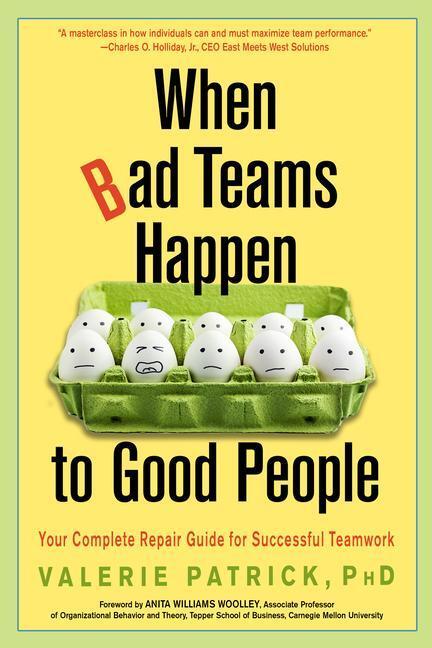 Cover: 9781632651822 | When Bad Teams Happen to Good People: Your Complete Repair Guide...