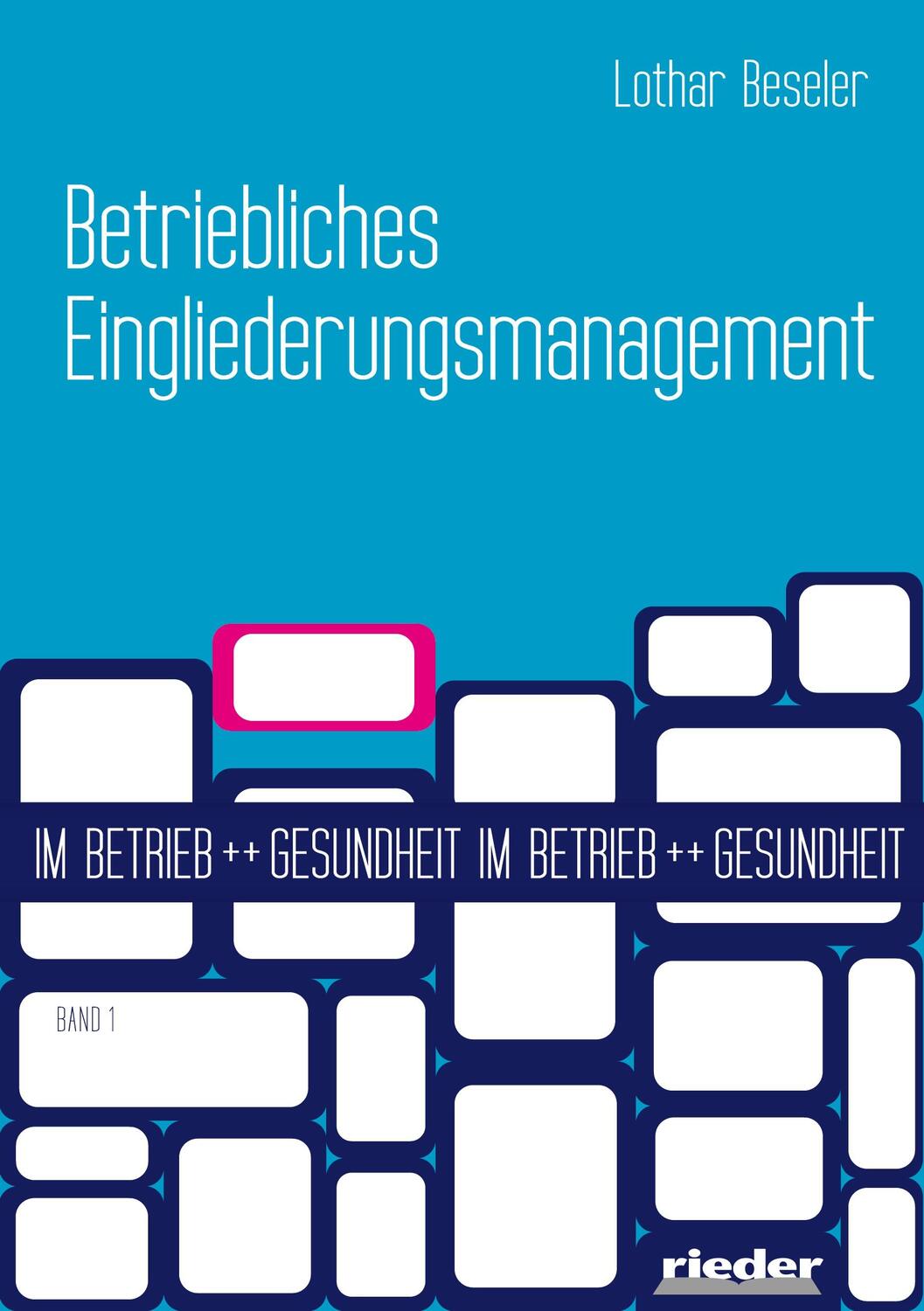 Cover: 9783945260999 | Betriebliches Eingliederungsmanagement | Lothar Beseler | Taschenbuch