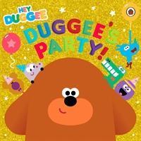 Cover: 9781405942966 | Hey Duggee: Duggee's Party! | Hey Duggee | Taschenbuch | Hey Duggee