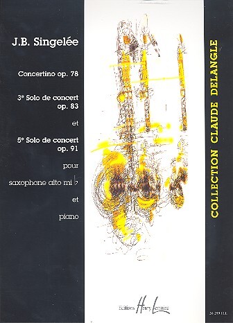 Cover: 9790230962599 | SOLOS DE CONCERT OP78 ALTO SAXOPHONE &amp; P | JEAN-BAPTI SINGELEE | Buch