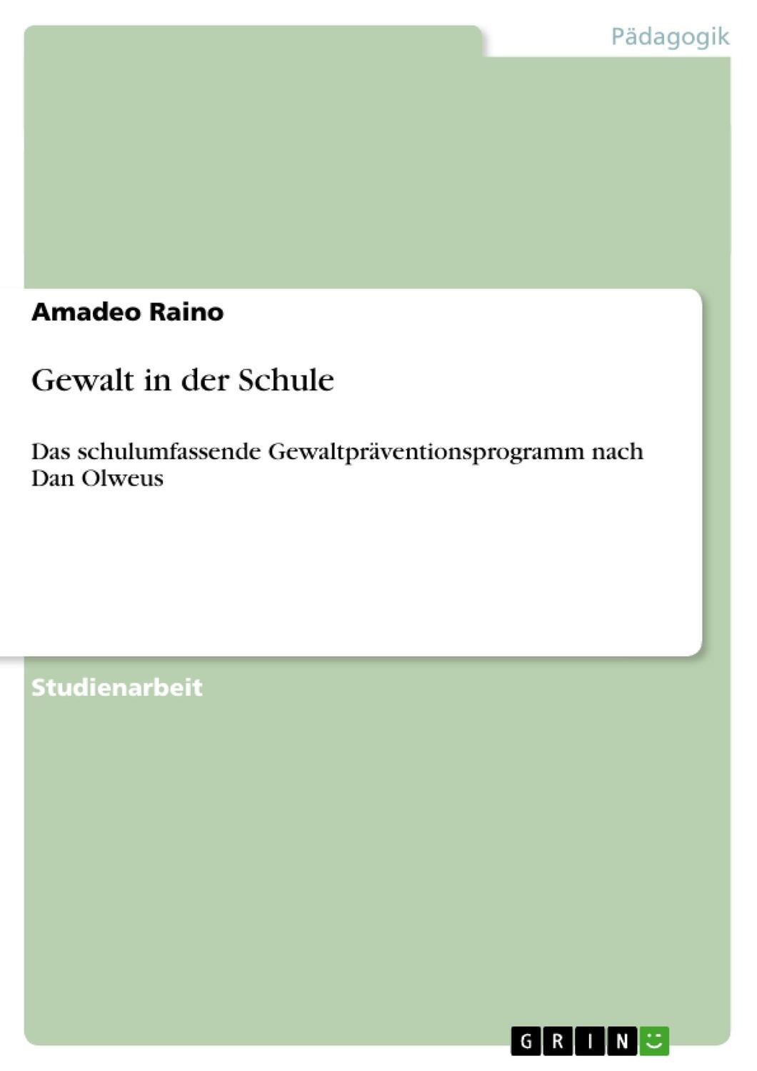 Cover: 9783640520961 | Gewalt in der Schule | Amadeo Raino | Taschenbuch | Booklet | Deutsch