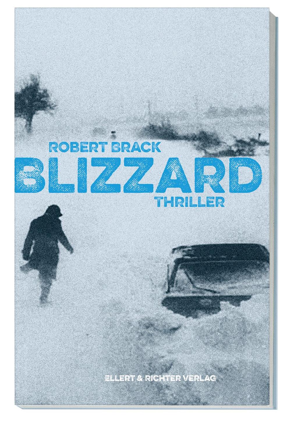 Cover: 9783831908028 | Blizzard | Thriller | Robert Brack | Taschenbuch | Deutsch | 2021