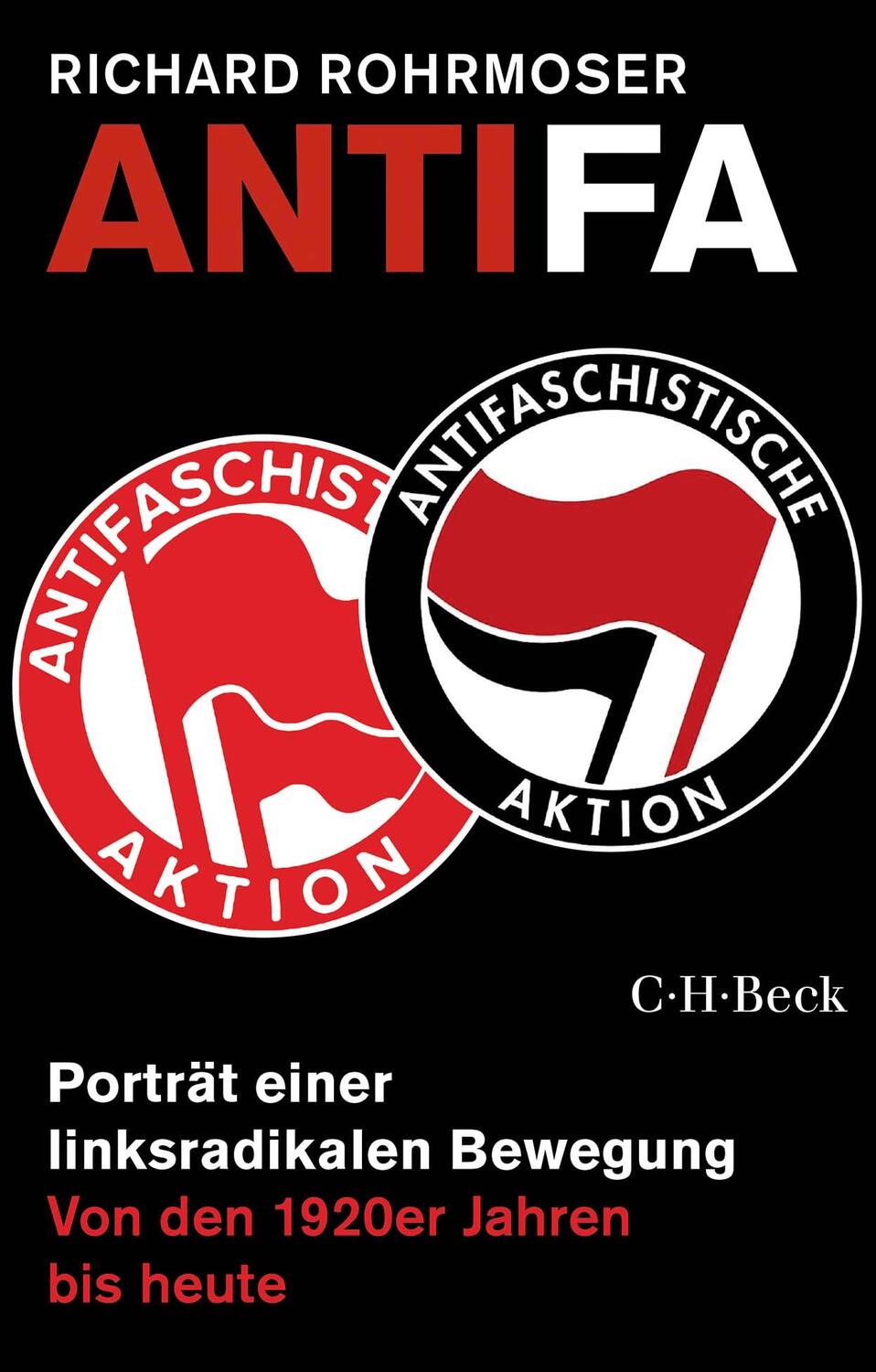 Cover: 9783406760976 | Antifa | Portrait einer linksradikalen Bewegung | Richard Rohrmoser