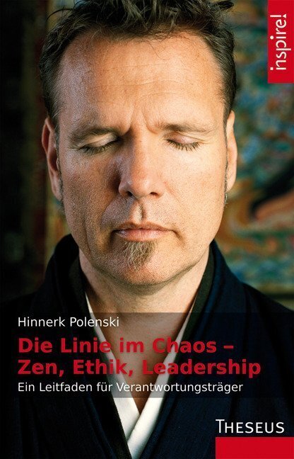 Cover: 9783899013535 | Die Linie im Chaos - Zen, Ethik, Leadership | Hinnerk S. Polenski