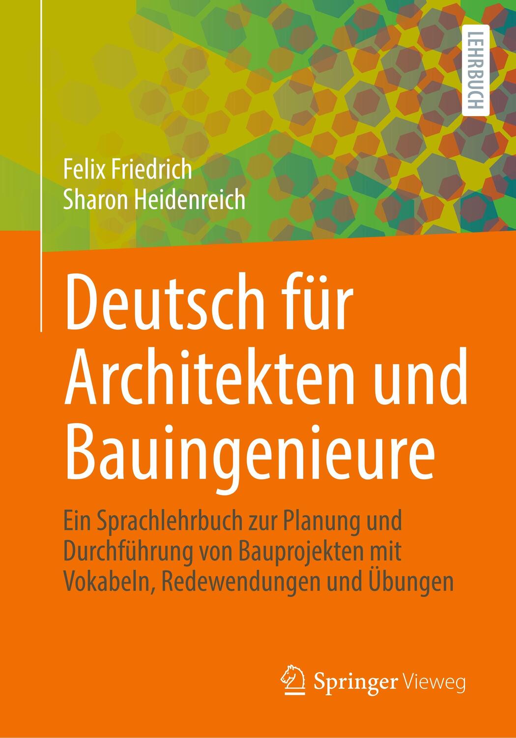 Cover: 9783658322991 | Deutsch für Architekten und Bauingenieure | Felix Friedrich (u. a.)