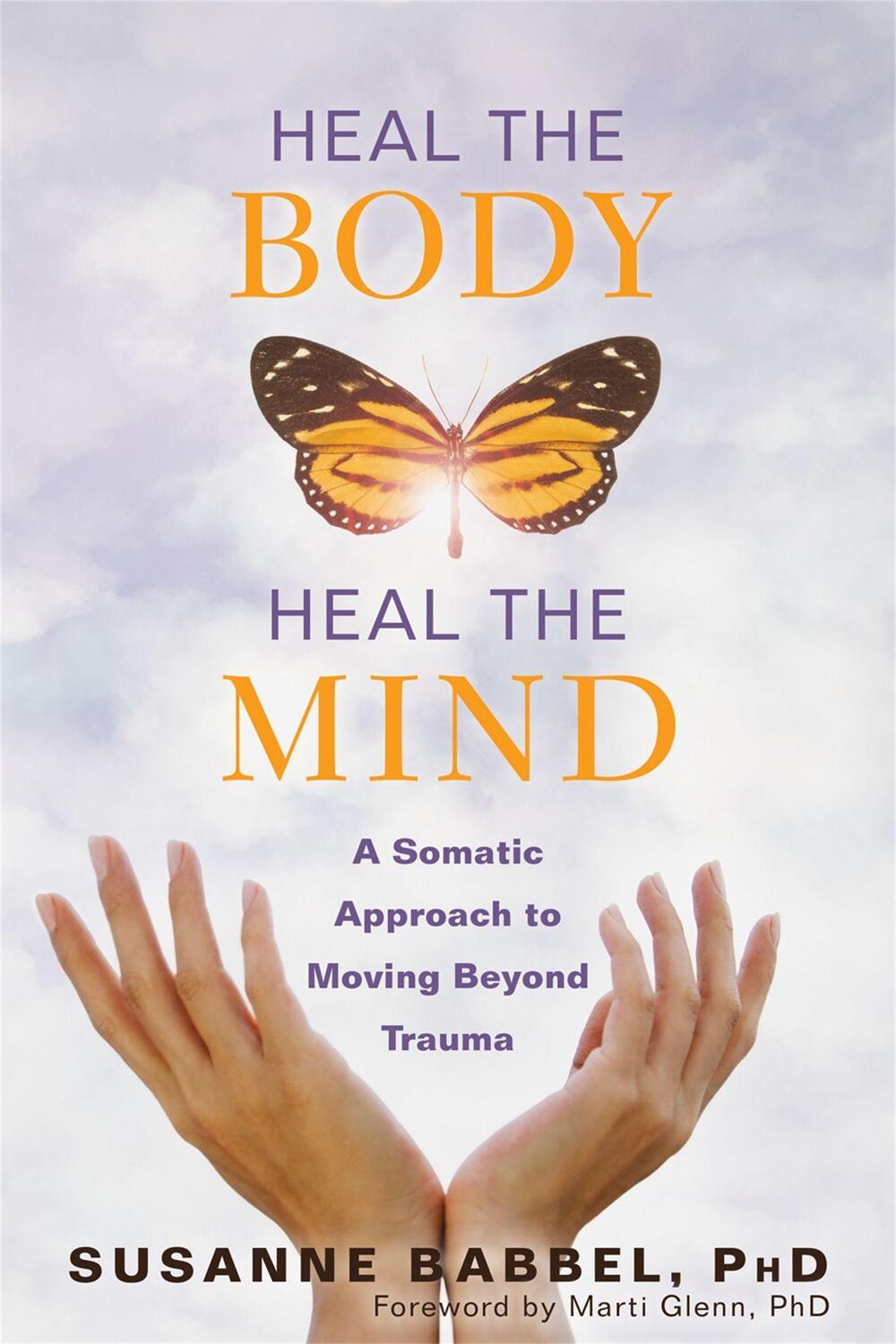 Cover: 9781684031047 | Heal the Body, Heal the Mind | Susanne Babbel (u. a.) | Taschenbuch
