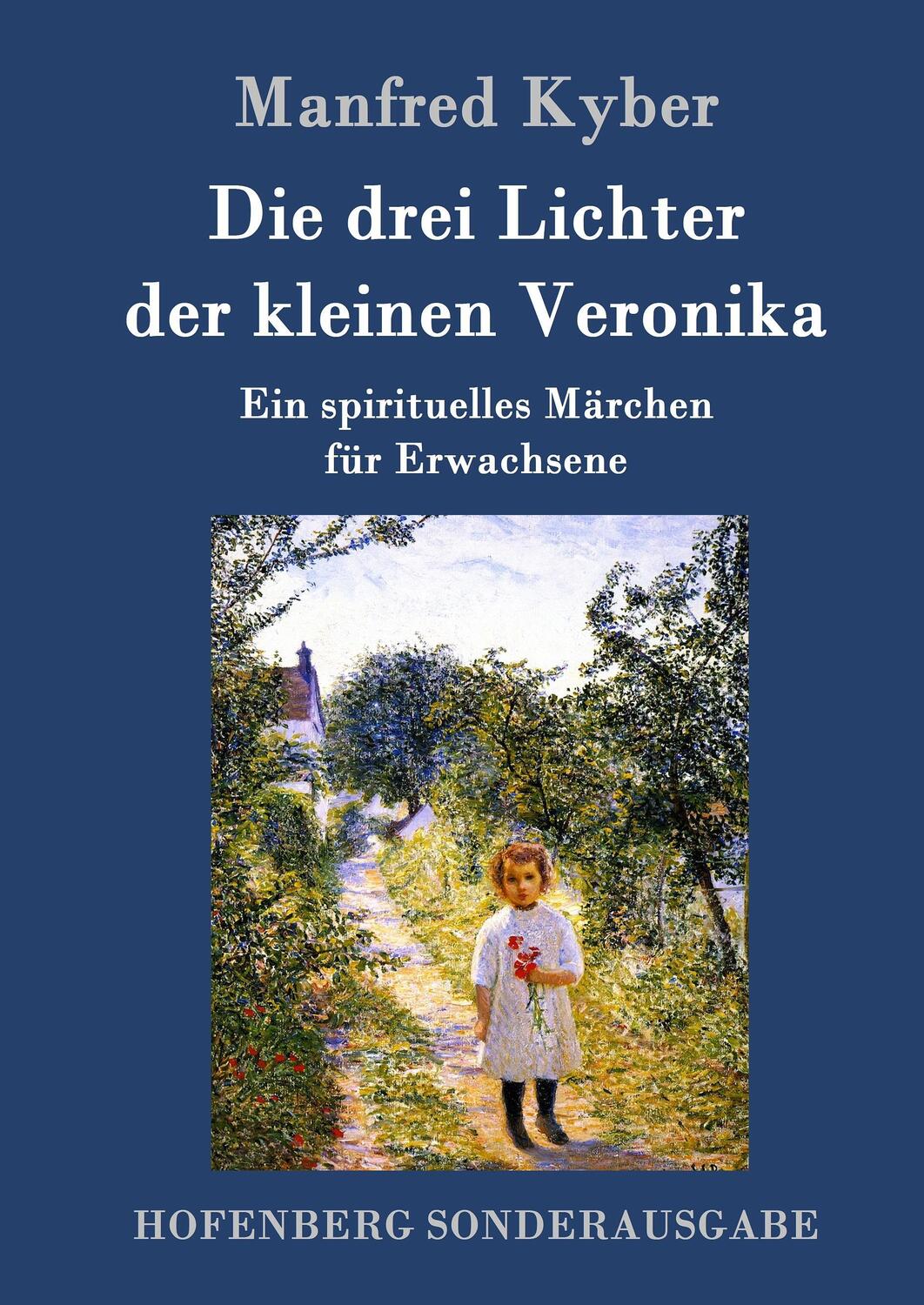 Cover: 9783843016360 | Die drei Lichter der kleinen Veronika | Manfred Kyber | Buch | 128 S.