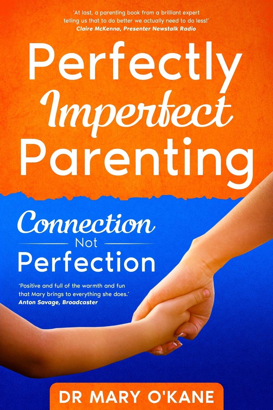 Cover: 9781914225031 | Perfectly Imperfect Parenting | Connection Not Perfection | O'Kane