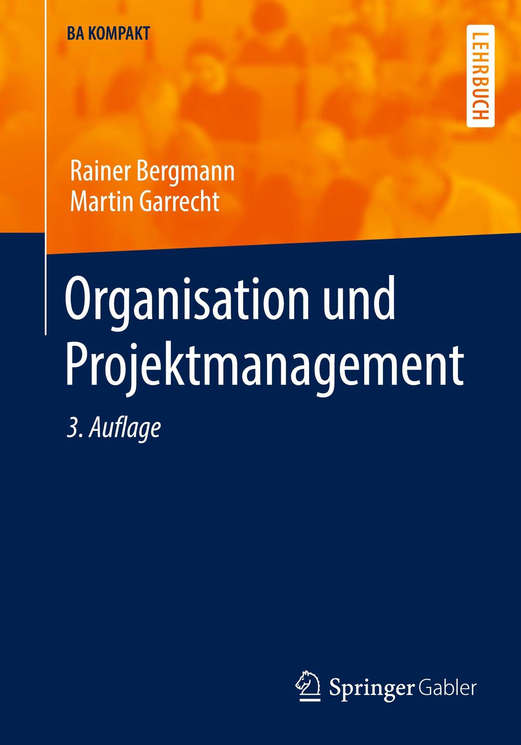 Cover: 9783662637531 | Organisation und Projektmanagement | Rainer Bergmann (u. a.) | Buch