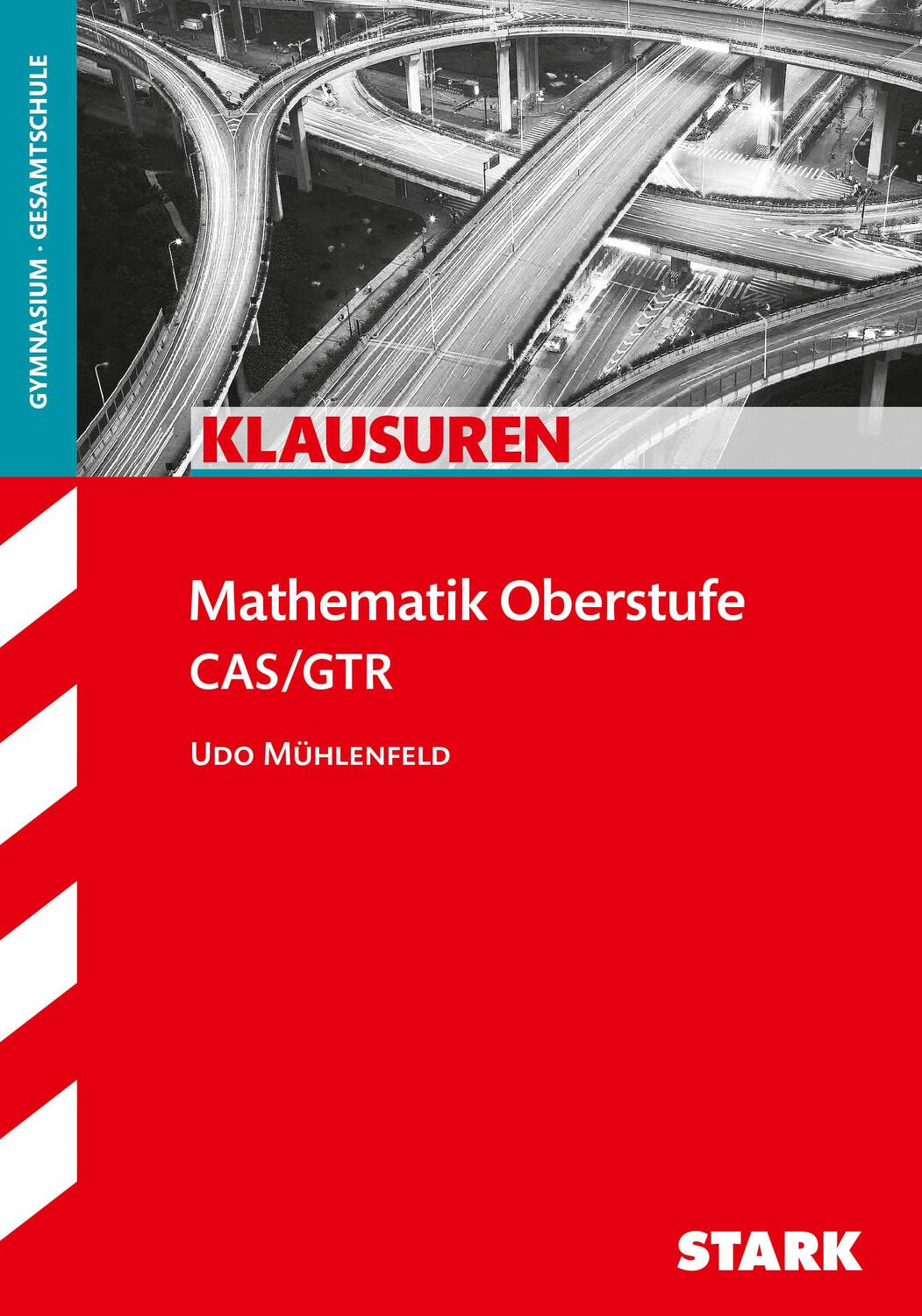 Cover: 9783866689572 | Klausuren Gymnasium - Mathematik Oberstufe | CAS/GTR | Udo Mühlenfeld