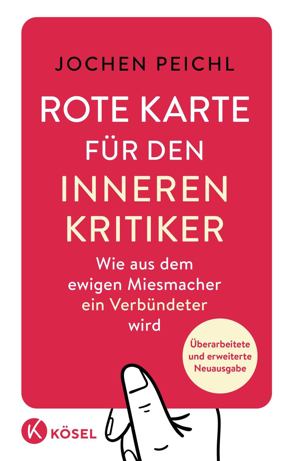 Cover: 9783466348176 | Rote Karte für den inneren Kritiker | Jochen Peichl | Taschenbuch