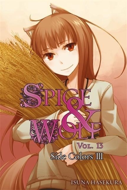 Cover: 9780316336611 | Spice and Wolf, Vol. 13 (Light Novel) | Side Colors III Volume 13