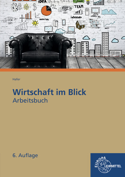 Cover: 9783808525852 | Arbeitsbuch Wirtschaft im Blick | Wolfgang Hafer | Taschenbuch | 2019