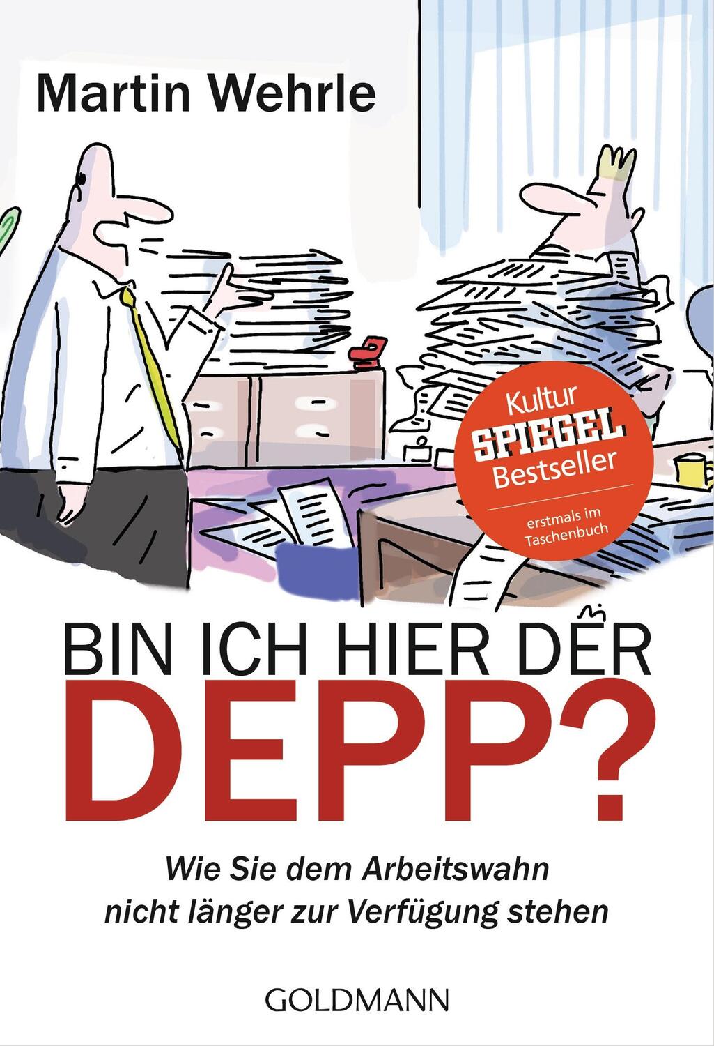 Cover: 9783442176120 | Bin ich hier der Depp? | Martin Wehrle | Taschenbuch | Deutsch | 2016