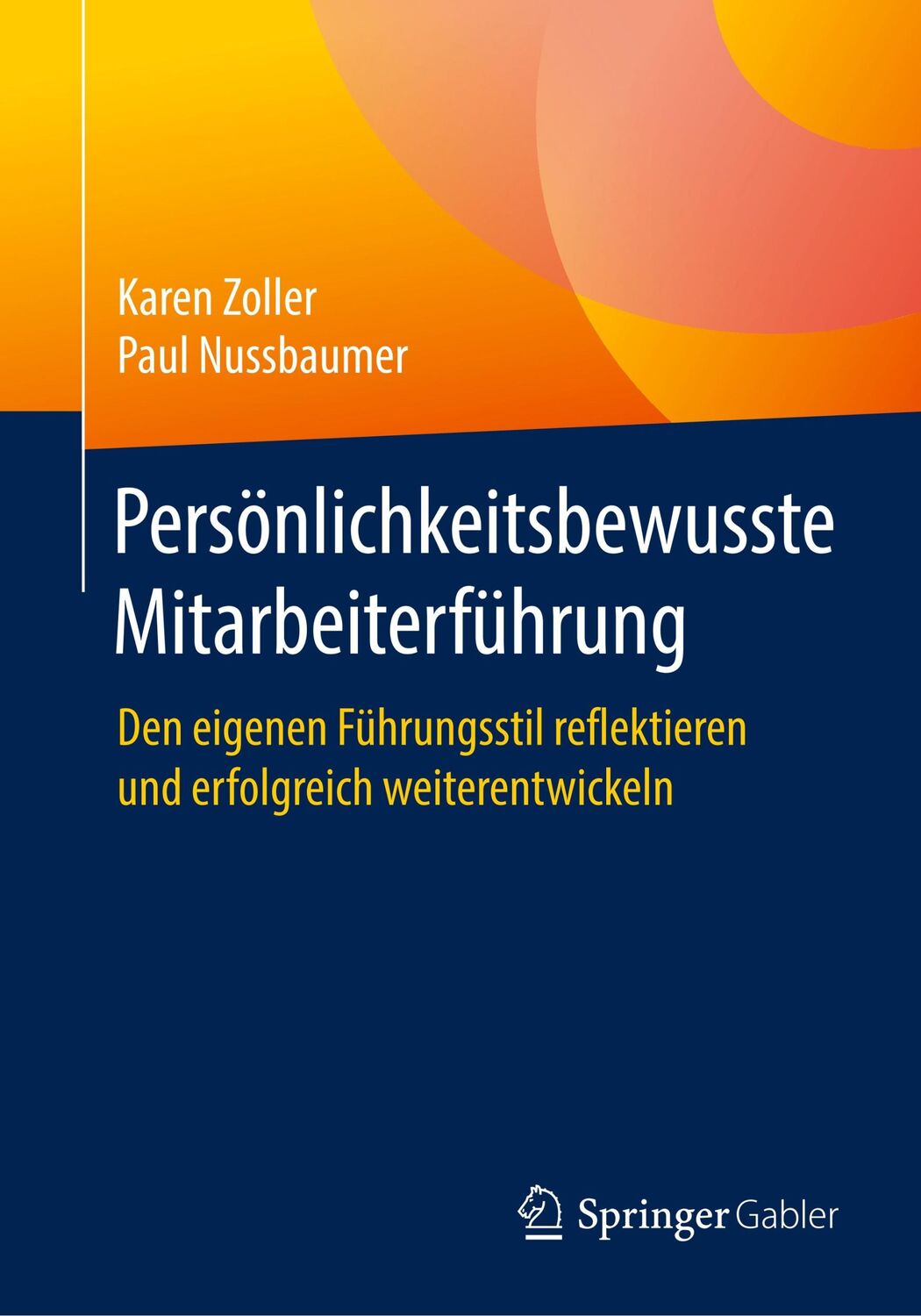 Cover: 9783658263492 | Persönlichkeitsbewusste Mitarbeiterführung | Paul Nussbaumer (u. a.)