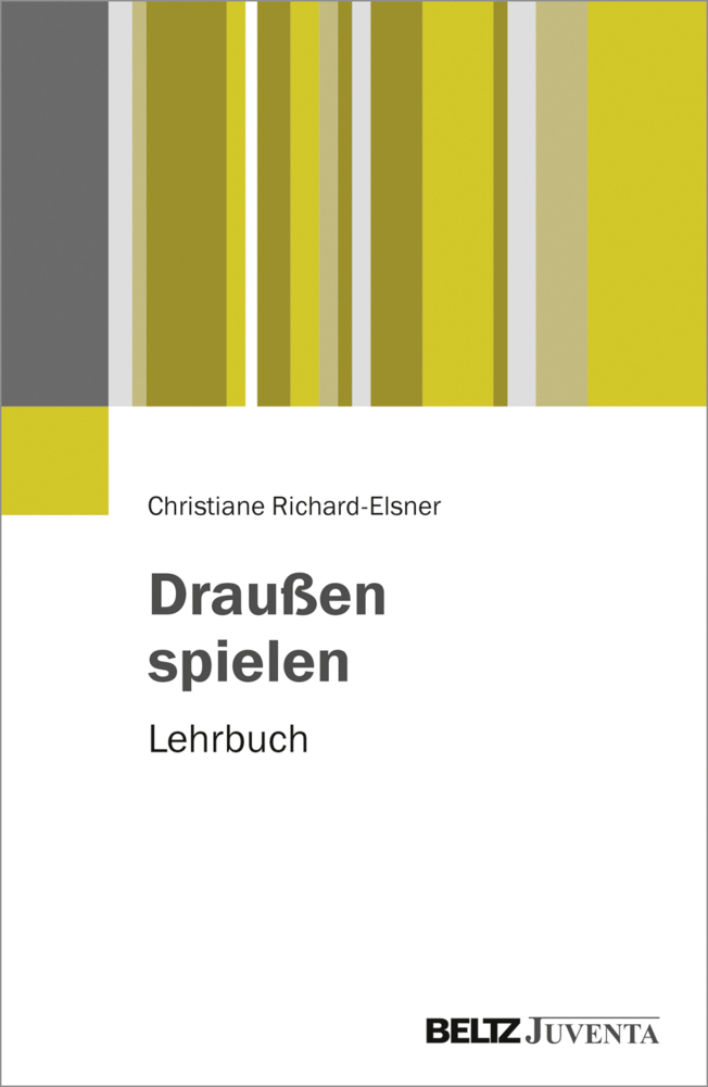 Cover: 9783779936930 | Draußen spielen | Lehrbuch | Christiane Richard-Elsner | Taschenbuch