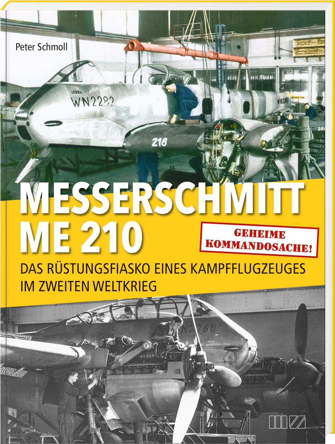 Cover: 9783955874285 | Messerschmitt Me 210 | Peter Schmoll | Buch | 176 S. | Deutsch | 2023