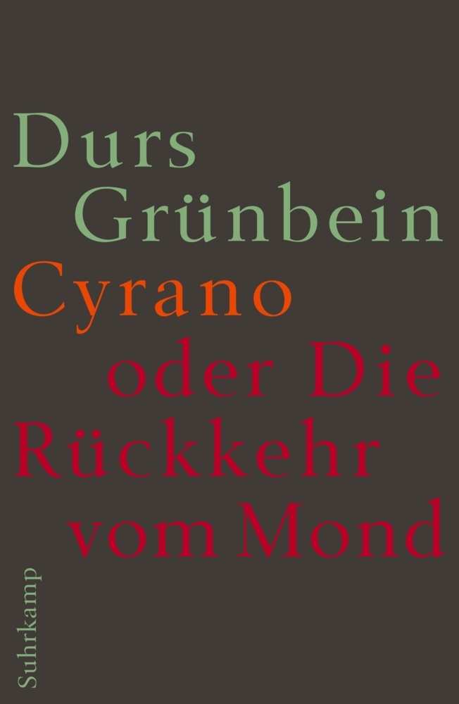 Cover: 9783518424155 | Cyrano oder Die Rückkehr vom Mond | Durs Grünbein | Buch | 150 S.