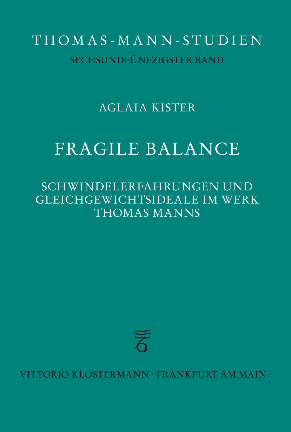 Cover: 9783465017820 | Fragile Balance | Aglaia Kister | Buch | Thomas-Mann-Studien | Deutsch