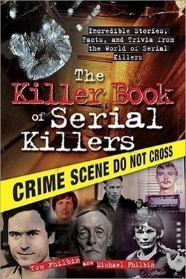 Cover: 9781402213854 | The Killer Book of Serial Killers | Michael Philbin (u. a.) | Buch